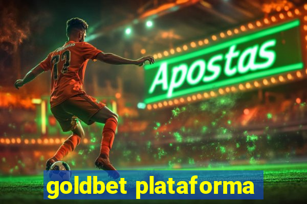 goldbet plataforma